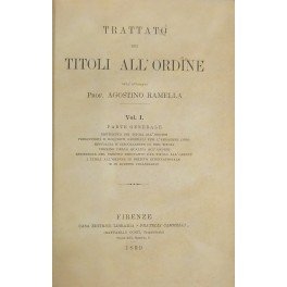 Trattato dei titoli all'ordine. Vol. I - Parte generale