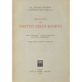 Trattato del diritto delle società. Vol. I - Parte Generale. …