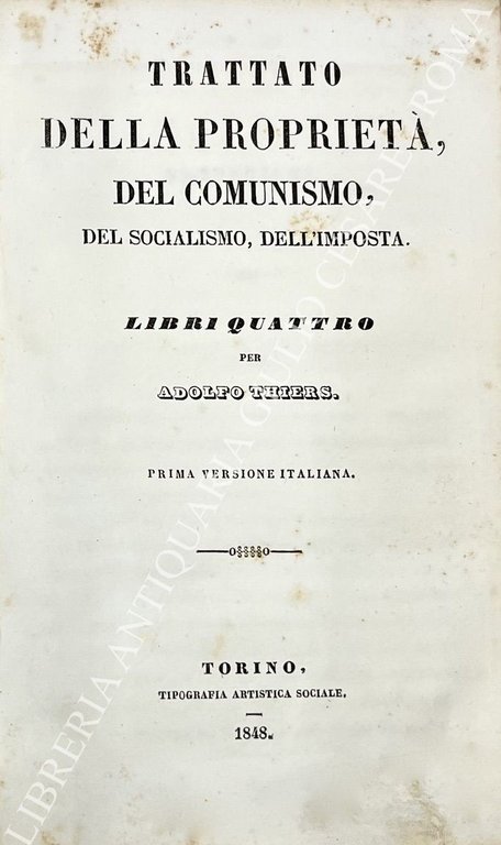 Trattato della proprietà, del comunismo, del socialismo, dell'imposta. Libri quattro. … | Immagine Gallery 2