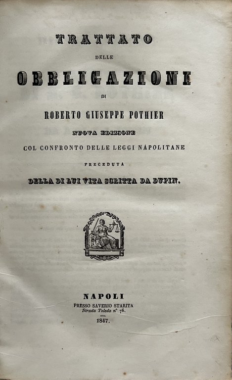 Trattato delle obbligazioni. Nuova edizione col confronto delle leggi napolitane … | Immagine Gallery 2