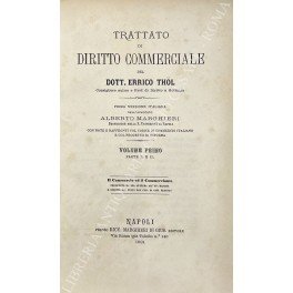 Trattato di diritto commerciale. Prima versione italiana dell'avvocato Alberto Marghieri …