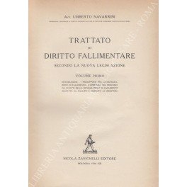 Trattato di diritto fallimentare secondo la nuova legislazione. Vol. I …