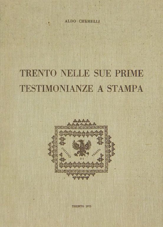 Trento nelle sue prime testimonianze a stampa | Immagine Gallery 2