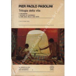 Trilogia della vita. Il Decameron; I racconti di Canterbury; Il Fiore delle Mille e una notte. A cura di Luigi Gattei