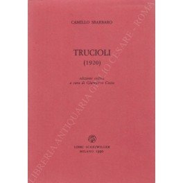Trucioli (1920). Edizione critica a cura di Giampiero Costa