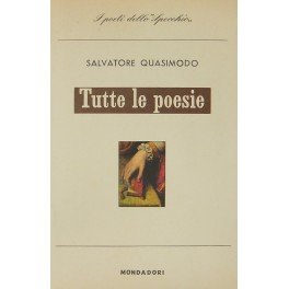 Tutte le poesie. Con prefazioni di Sergio Solmi e Carlo …