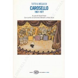 Tutto il meglio di Carosello 1957-1977. Libro e DVD