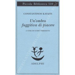 Un'ombra fuggitiva di piacere. A cura di Guido Ceronetti