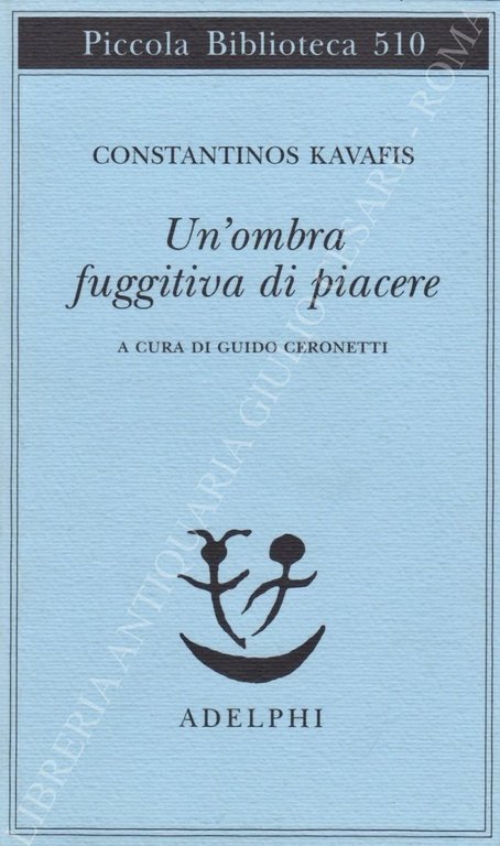 Un'ombra fuggitiva di piacere. A cura di Guido Ceronetti | Immagine Gallery 2