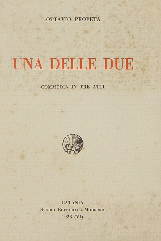 Una delle due. Commedia in tre atti | Immagine Gallery 2