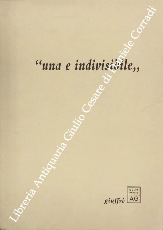 "Una e indivisibile". Saggio introduttivo di Augusto Barbera, testo di … | Immagine Gallery 2