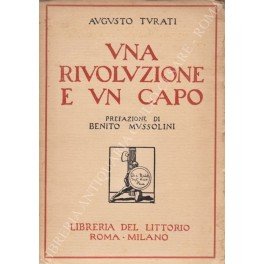 Una rivoluzione e un capo. Prefazione di Benito Mussolini. Disegni …