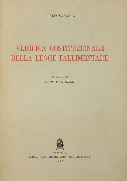 Verifica costituzionale della legge fallimentare. Prefazione di Renzo Provinciali | Immagine Gallery 2