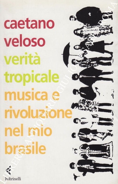 Verità tropicale. Musica e rivoluzione nel mio Brasile. Traduzione di … | Immagine Gallery 2
