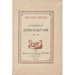 Villa Bel Poggio. Le esperienze di Luigi Galvani 1786-1986 | Immagine principale
