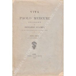 Vita di Paolo Mercuri incisore. Con documenti inediti