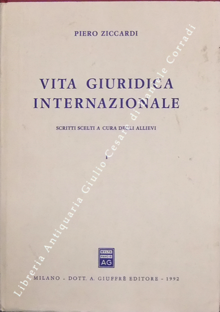 Vita giuridica internazionale. Scritti scelti a cura degli allievi. Tomo … | Immagine Gallery 2