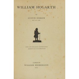 William Hogarth. New and enlarged edition with seventy-six illustrations