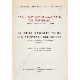 XXVIII Congresso Nazionale del Notariato (Venezia 13-18 Ottobre 1985). La …