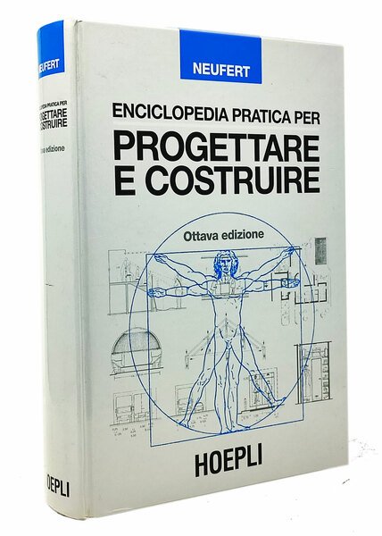 ENCICLOPEDIA PRATICA PER PROGETTARE E COSTRUIRE / manuale a uso …