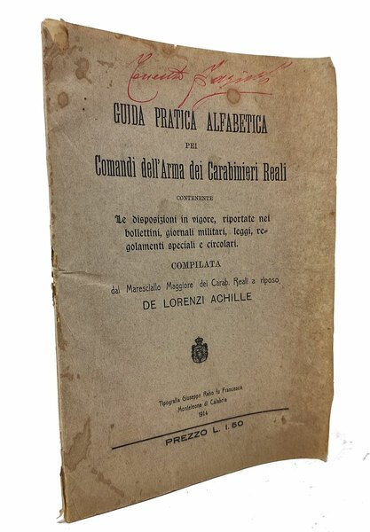 GUIDA PRATICA ALFABETICA PER COMANDI DELL'ARMA DEI CARABINIERI REALI contenente …