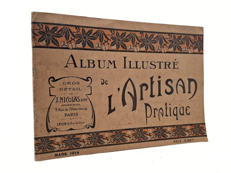 ALBUM ILLUSTRE DE L'ARTISAN PRATIQUE (catalogue mars 1914)