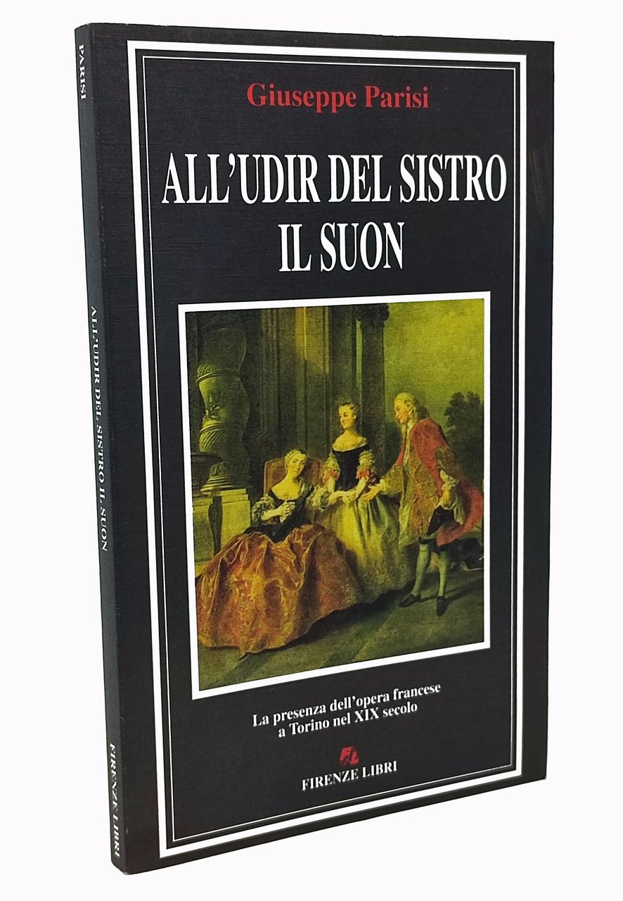 ALL'UDIR DEL SISTRO IL SUON / La presenza dell'opera francese …