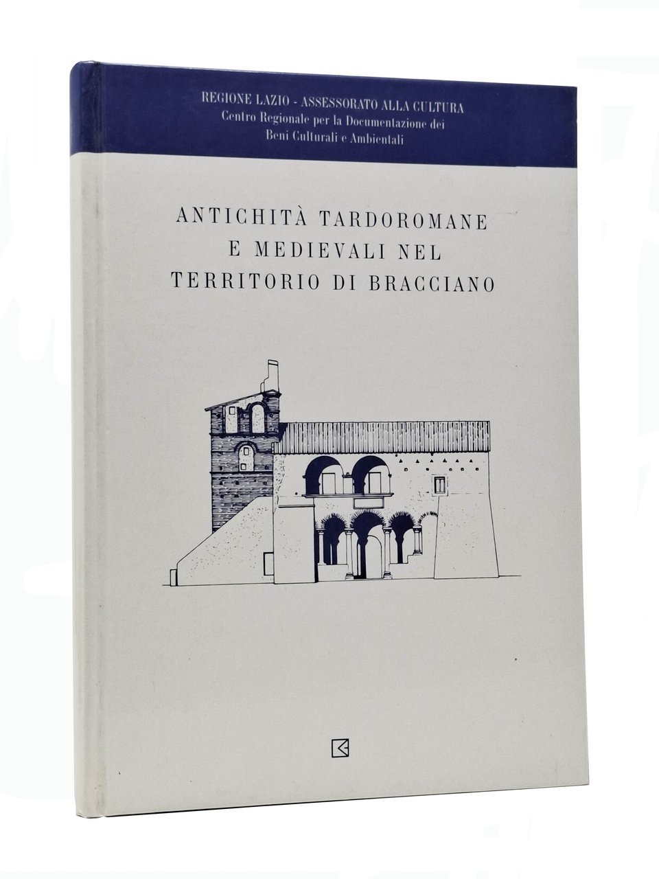 ANTICHITà TARDOROMANE E MEDIEVALI NEL TERRITORIO DI BRACCIANO
