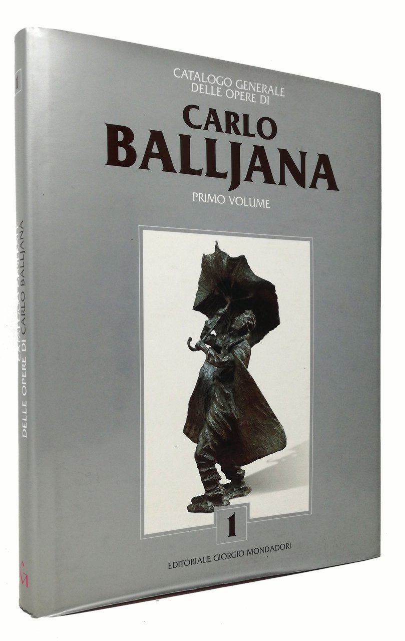 CATALOGO DELLE OPERE DI CARLO BALLJANA / Primo Volume