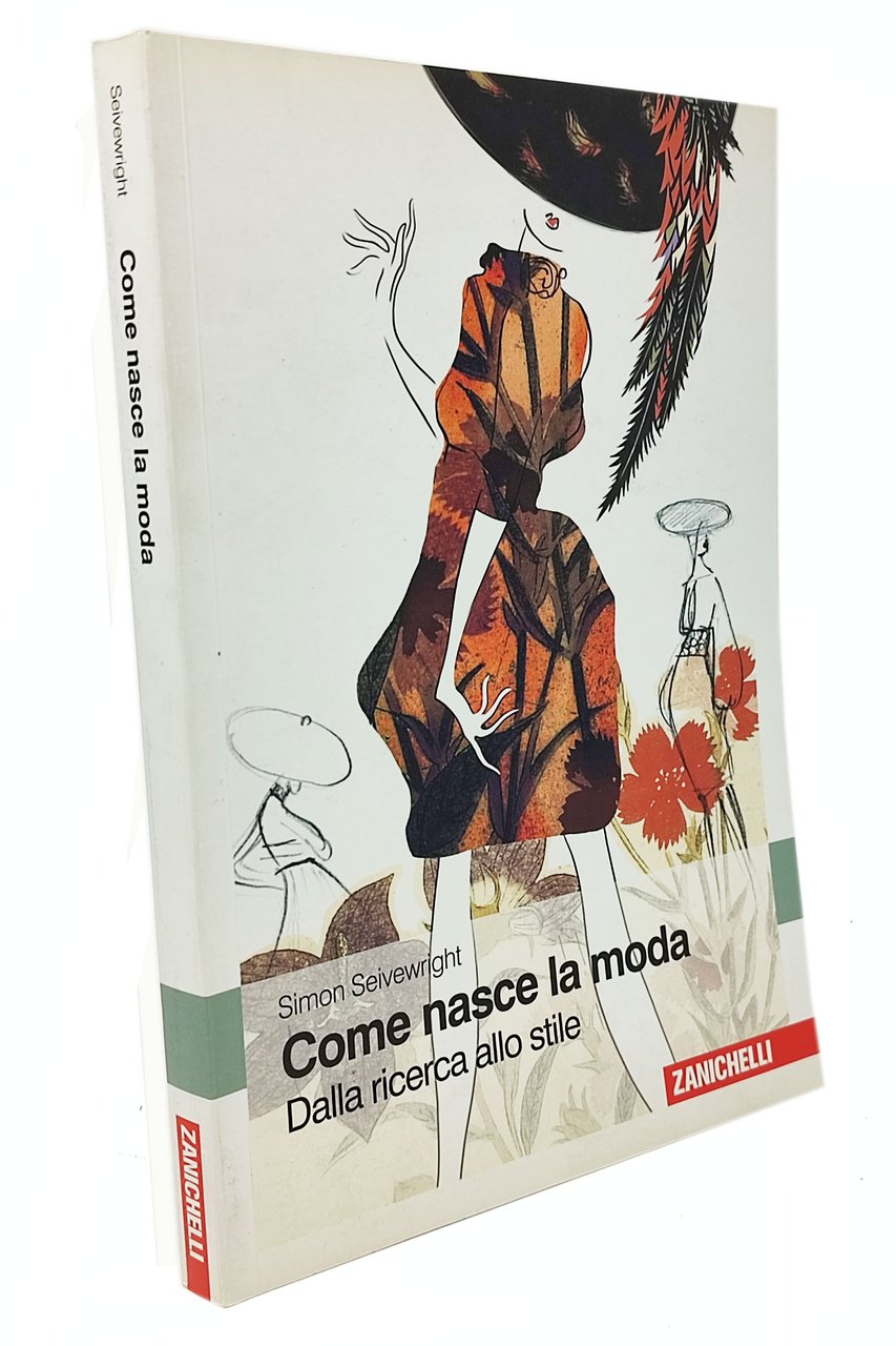 COME NASCE LA MODA / Dalla ricerca allo stile