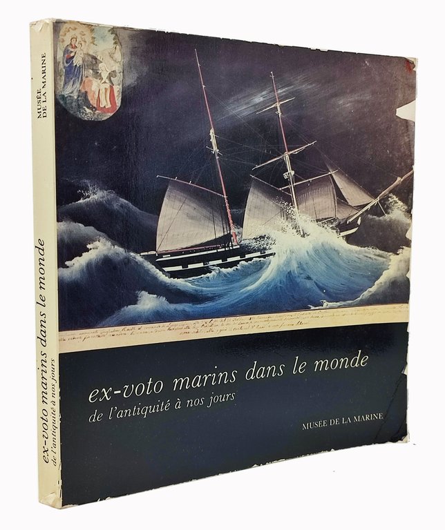 EX-VOTO MARINS DANS LE MONDE DE L'ANTIQUITE A NOS JOURS