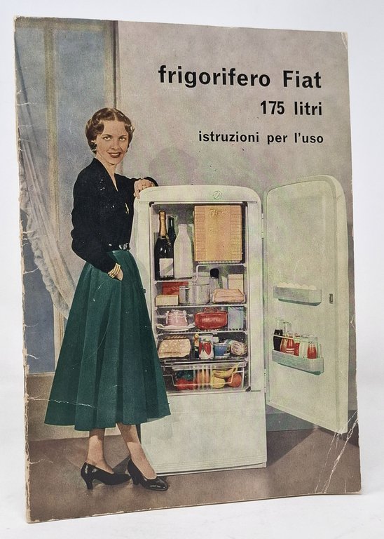 FRIGORIFERO FIAT 175 LITRI istruzioni per l'uso (più depliant pubblicitario …