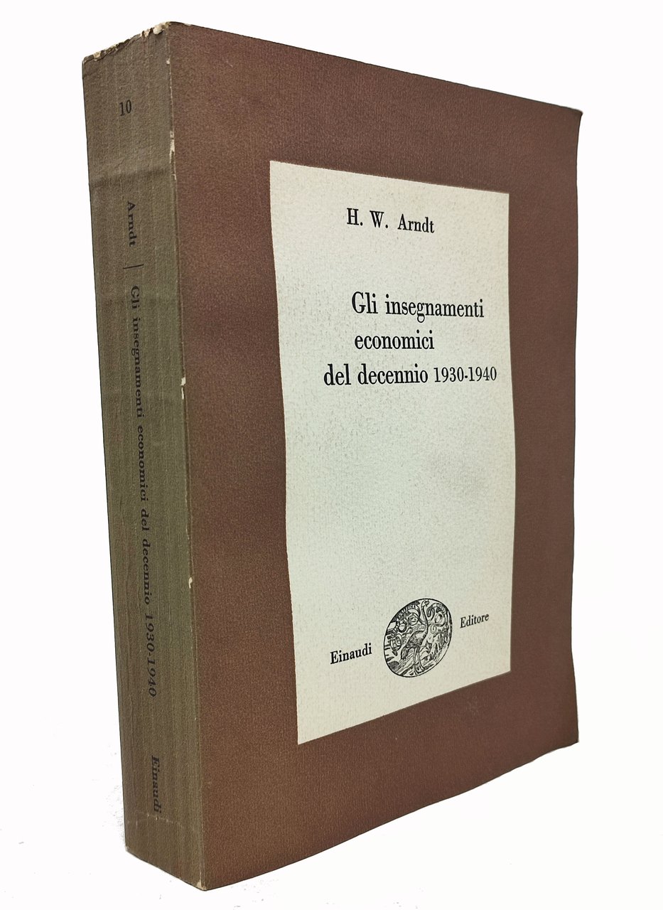 GLI INSEGNAMENTI ECONOMICI DEL DECENNIO 1930-1940