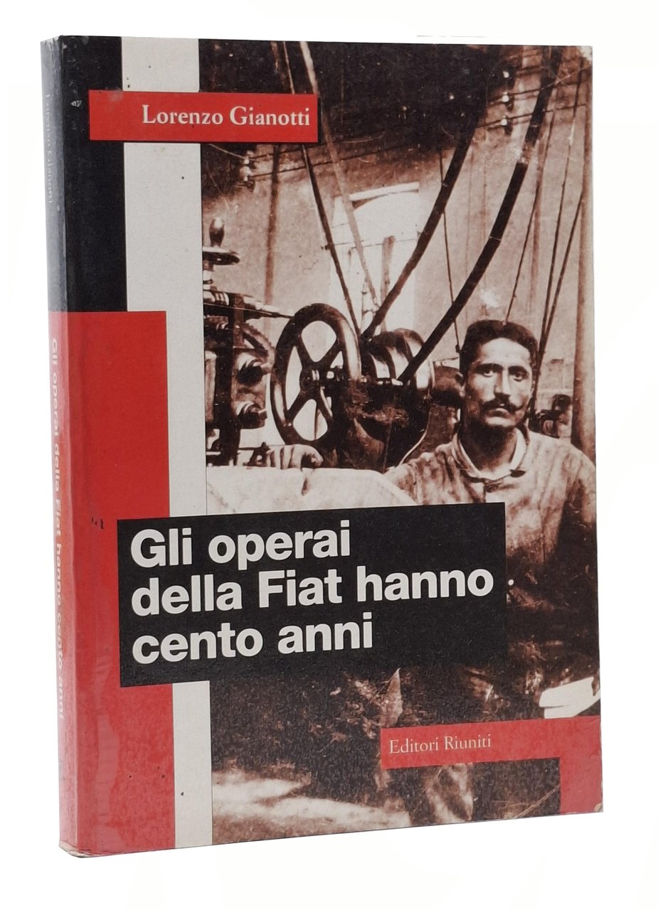 Gli operai della FIAT hanno cento anni