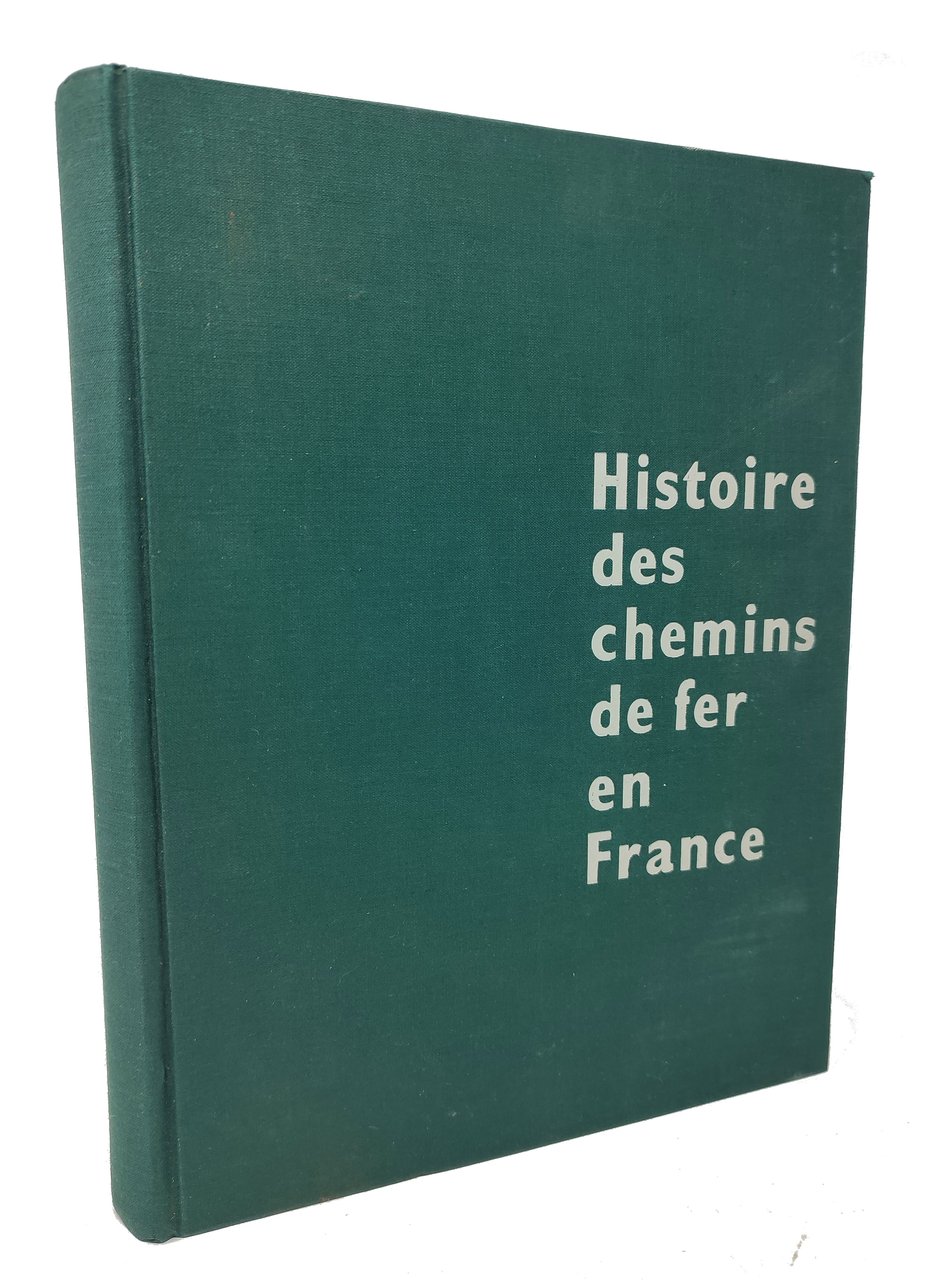 HISTOIRE DES CHEMINS DE FER EN FRANCE