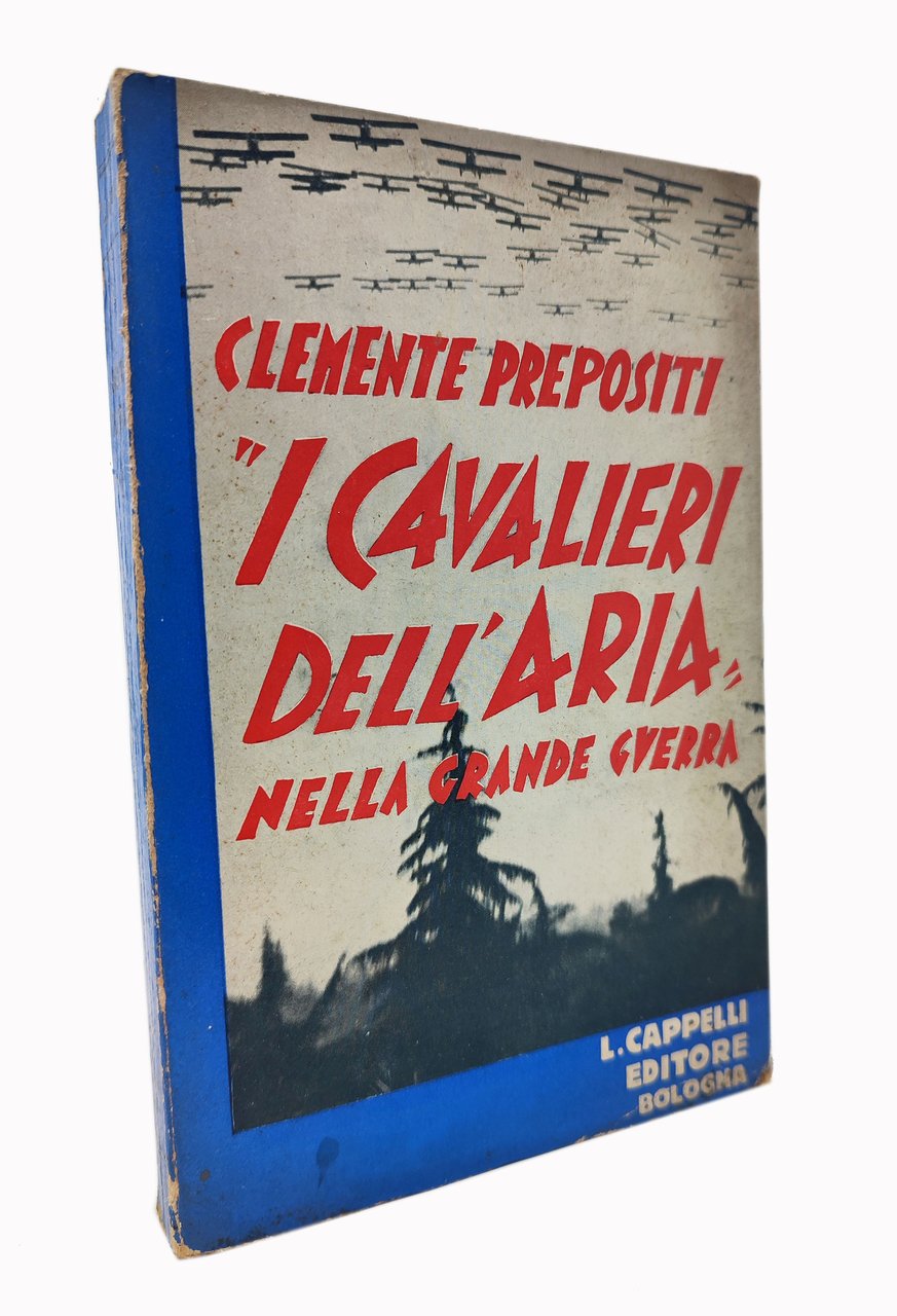 I CAVALIERI DELL'ARIA / il primato italiano nella guerra aerea …