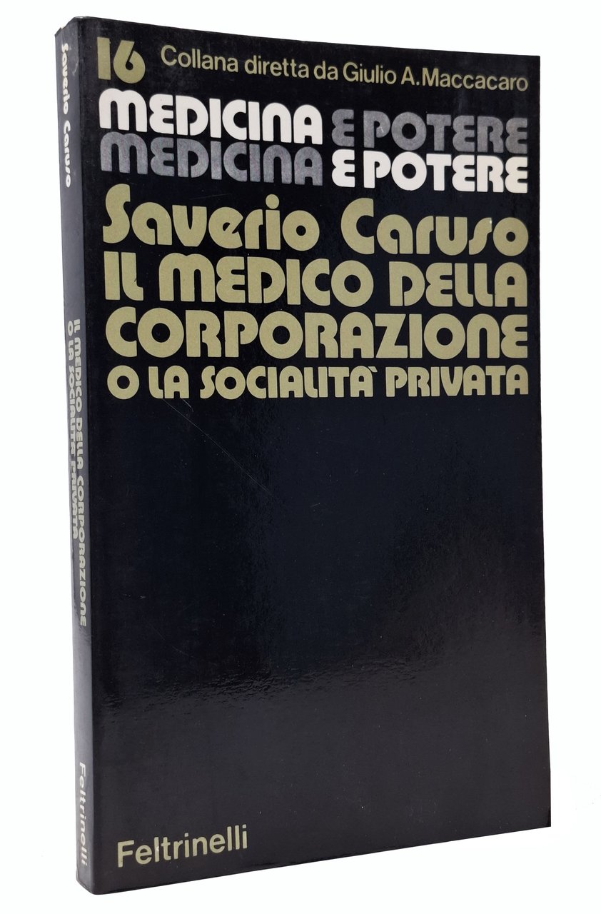 IL MEDICO DELLA CORPORAZIONE O LA SOCIALITà PRIVATA