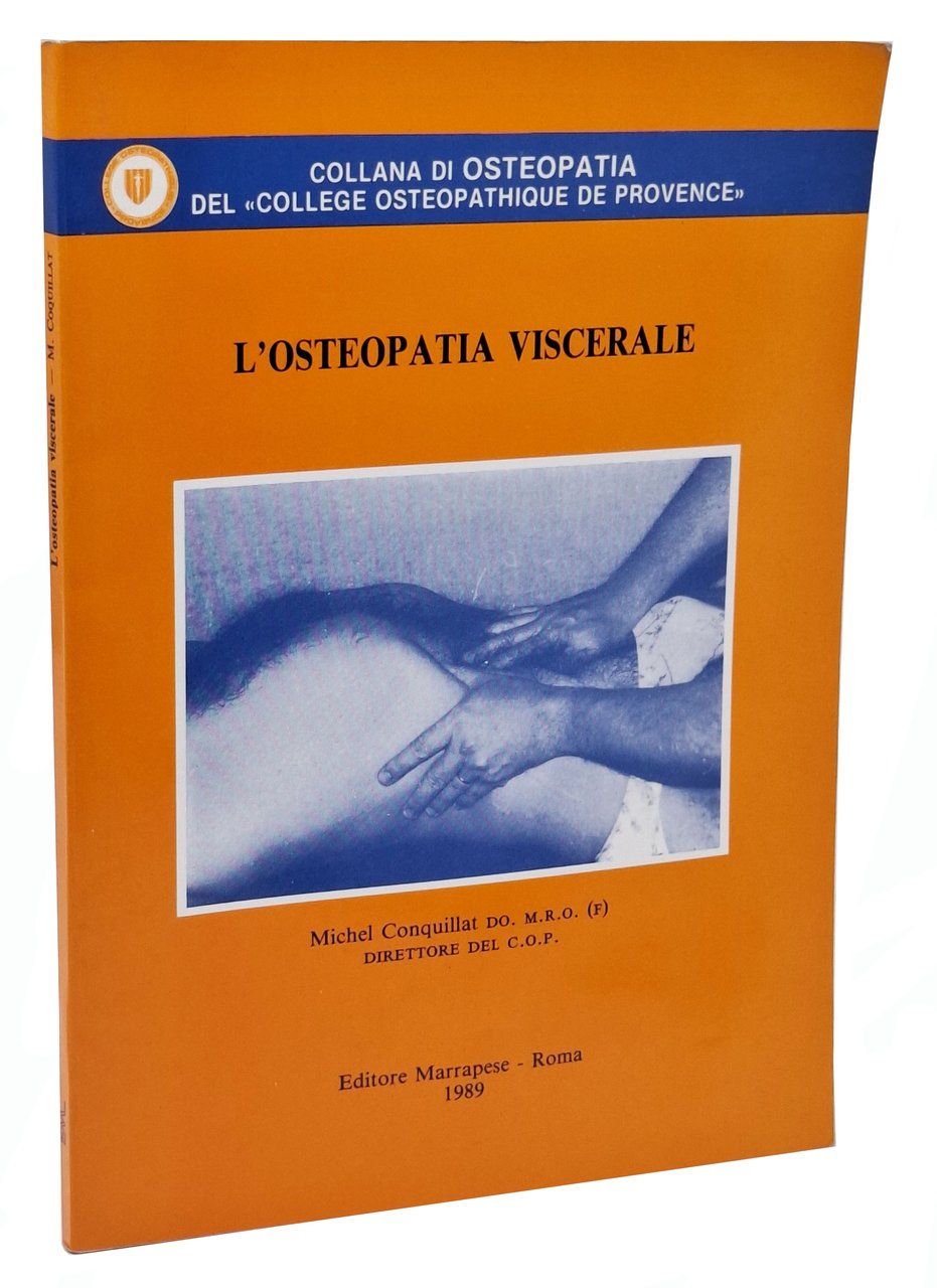 L'OSTEOPATIA VISCERALE / biomeccanica del tubo digerente, disfunzioni e normalizzazioni