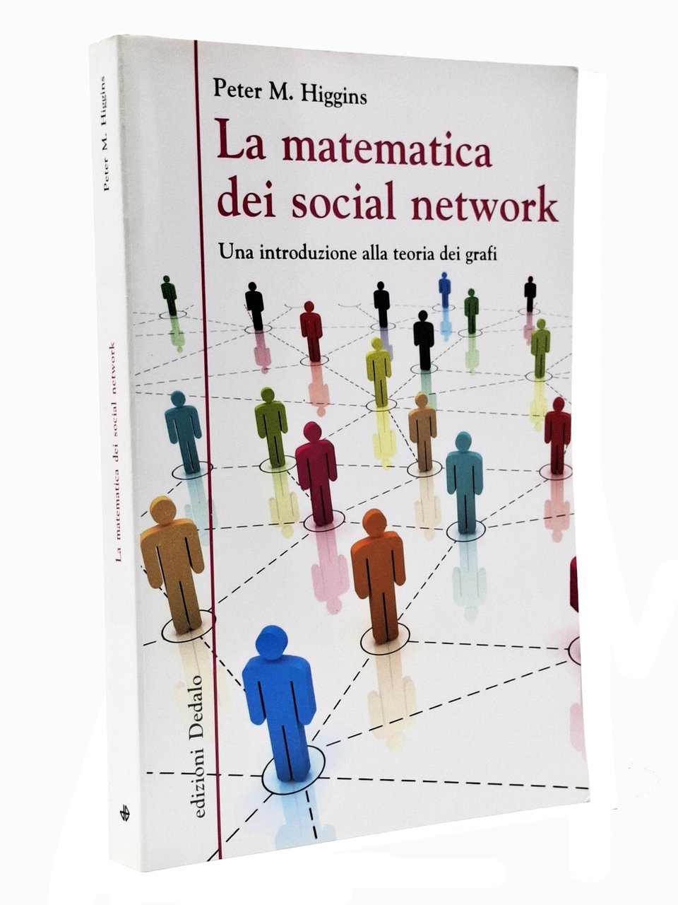 LA MATEMATICA DEI SOCIAL NETWORK. Una introduzione alla teoria dei …