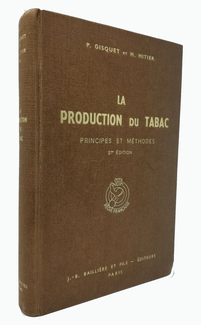 La production du tabac. Principes et méthodes