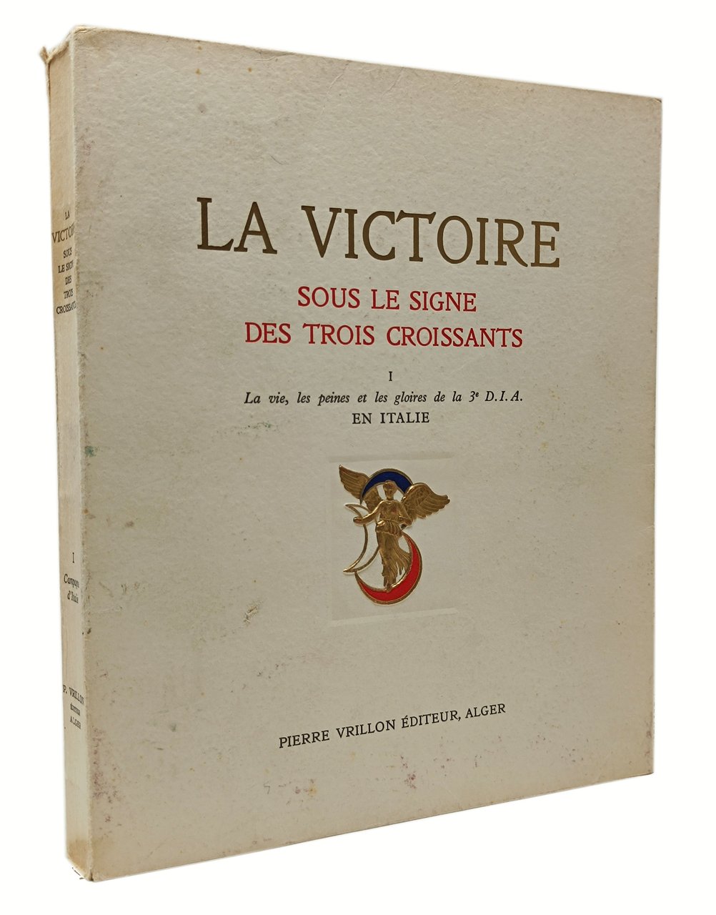 LA VICTOIRE SOUS LE SIGNE DES TROIS CROISSANTS / TOME …