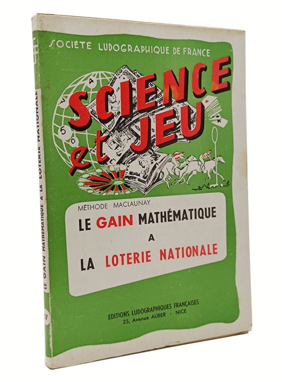 LE GAIN MATHEMATIQUE A LA LOTERIE NATIONALE (méthode Maclaunay)