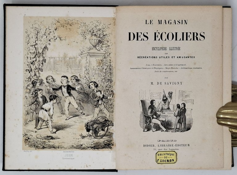 LES MAGASIN DES ECOLIERS. Encyclopedie illustrée des recreations utiles et …