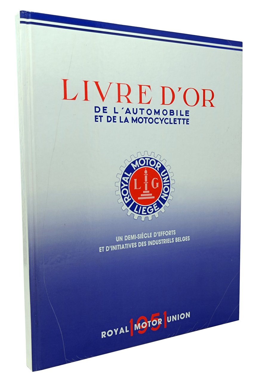 LIVRE D'OR DE L'AUTOMOBILE ET DE LA MOTOCYCLETTE / un …