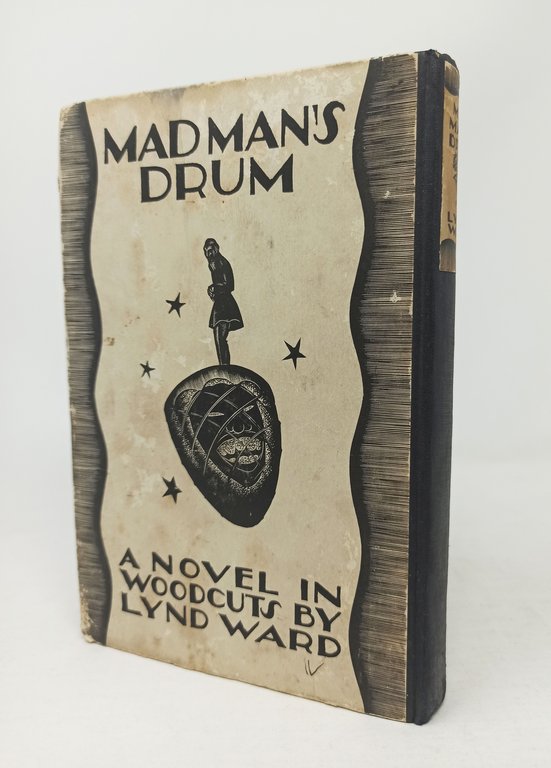 MADMAN'S DRUM A NOVEL IN WOODCUTS