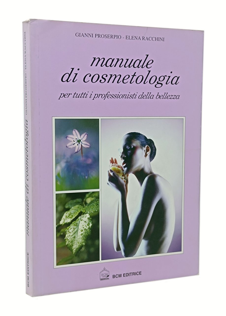 MANUALE DI COSMETOLOGIA per tutti i professionisti della bellezza