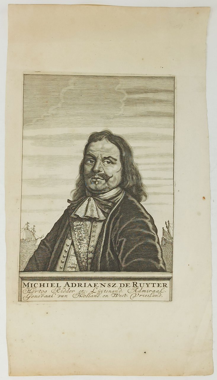 MICHIEL ADRIAENSZ. DE RUYTER Hertog Ridder etc: Luytenand. Admiraal. Generaal. …