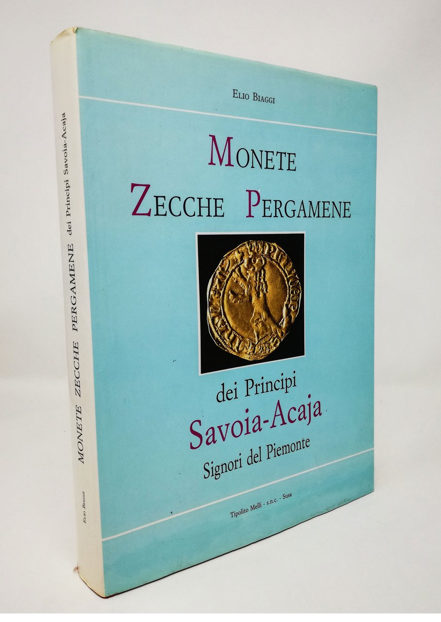 Monete Zecche Pergamene dei Principi Savoia-Acaja Signori del Piemonte