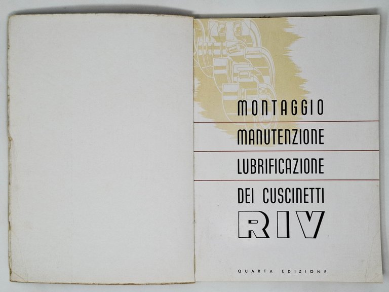 MONTAGGIO, MANUTENZIONE, LUBRIFICAZIONE DEI CUSCINETTI RIV