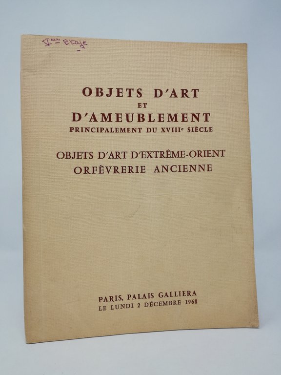 Objets d'art et d'ameublement principalement du XVIII° siècle / Objets …